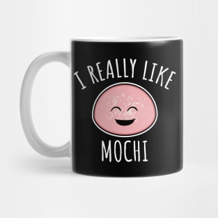 I Really Like Mochi Mug